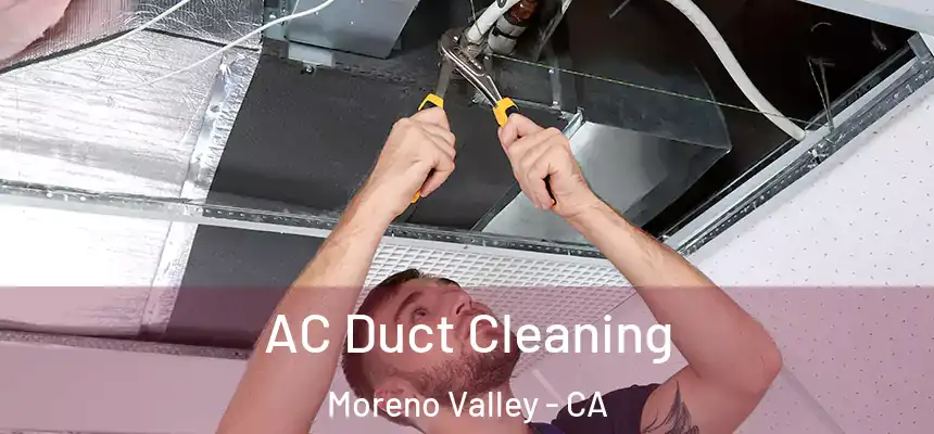 AC Duct Cleaning Moreno Valley - CA